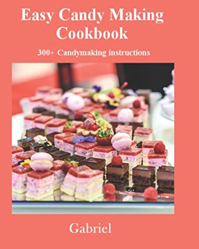 Product Image: Easy Candy Making Cookbook: 300+ candies making instructions
