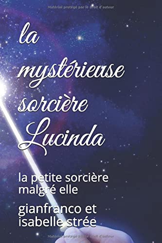 la mystérieuse sorcière Lucinda: la petite sorcière malgré elle Fairy Tales & Legends