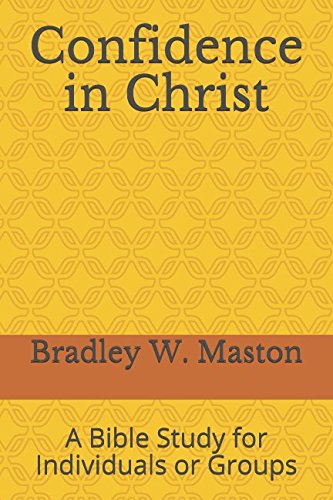 Confidence in Christ: A Bible Study for Individuals or Groups Religion & Esotericism