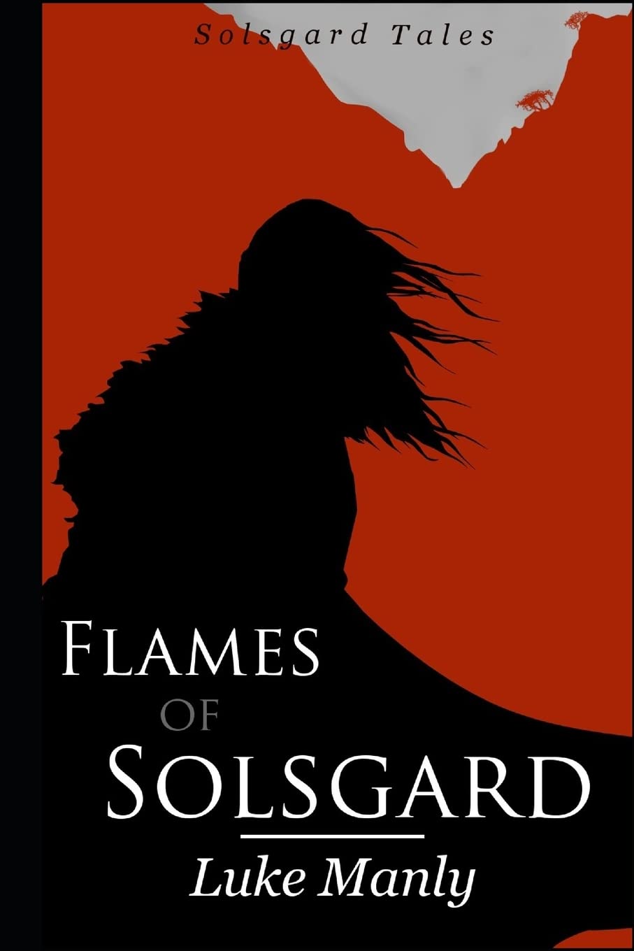 Flames of Solsgard (Solsgard Tales, Band 1) Novels & Short Stories