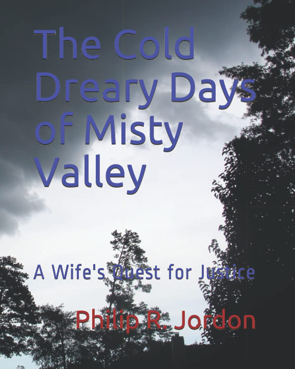 The Cold Dreary Days of Misty Valley: A Wife's Quest for Justice Contemporary literature