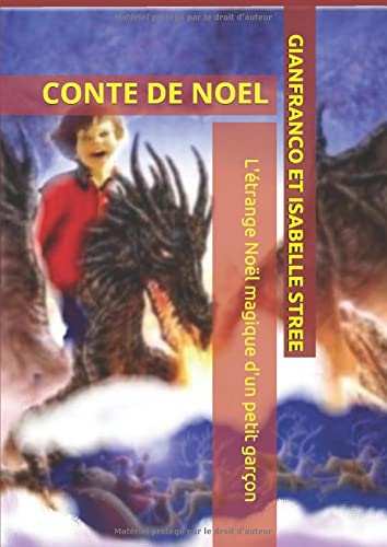 L'ETRANGE NOEL MAGIQUE D'UN PETIT GARCON: CONTE DE NOEL book