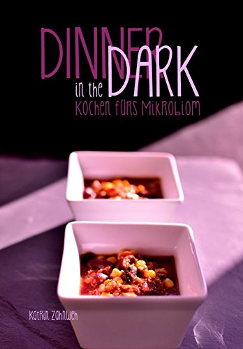 Dinner in the Dark: Kochen fürs Mikrobiom book