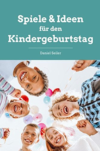 Spiele & Ideen für den Kindergeburtstag Parents & Children