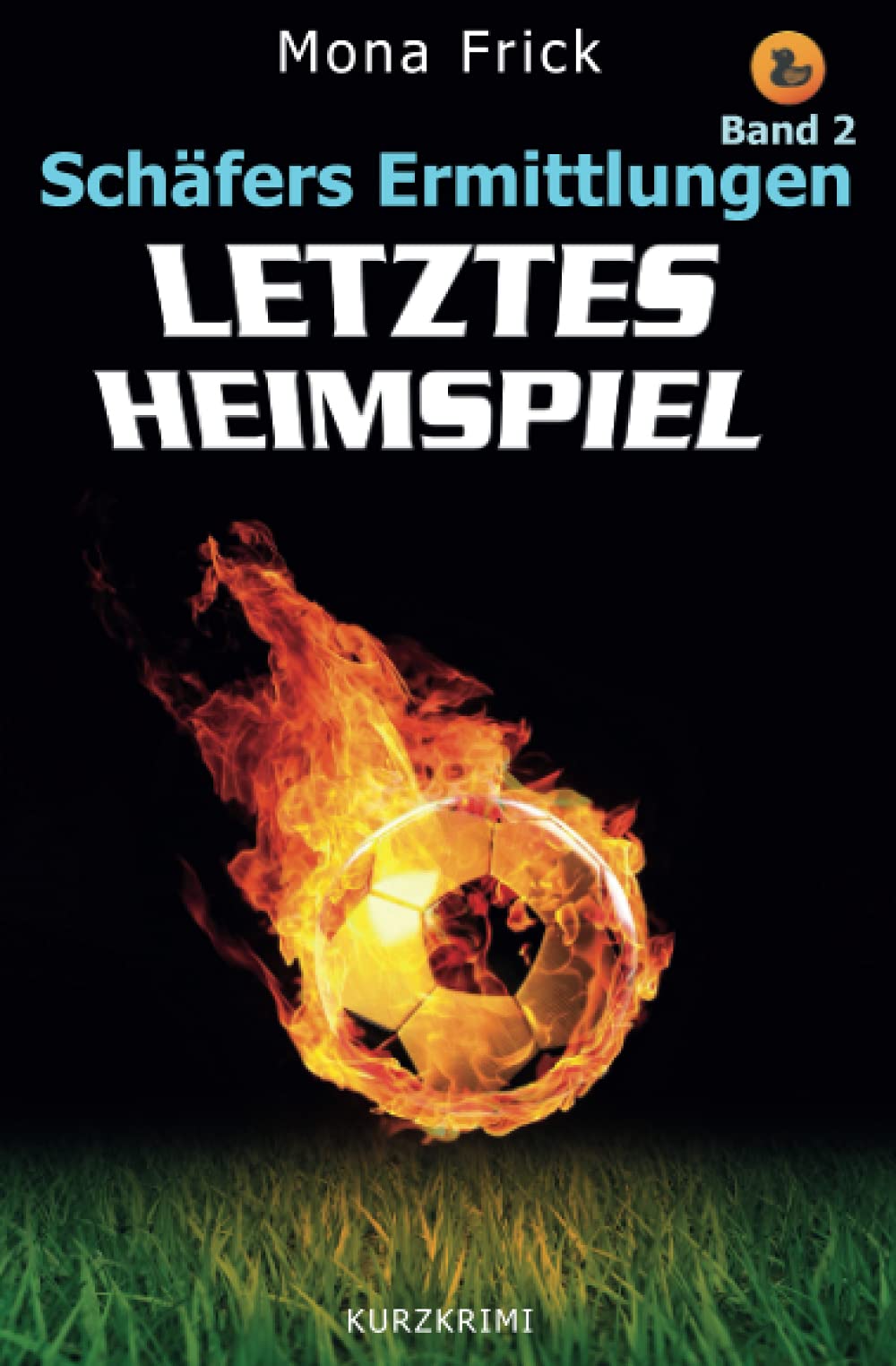 Letztes Heimspiel (Schäfers Ermittlungen, Band 2) Cosy Mystery & Humour