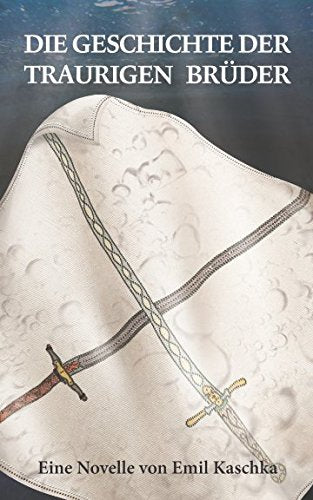 Die Geschichte der traurigen Brüder: Novelle Historical Fiction
