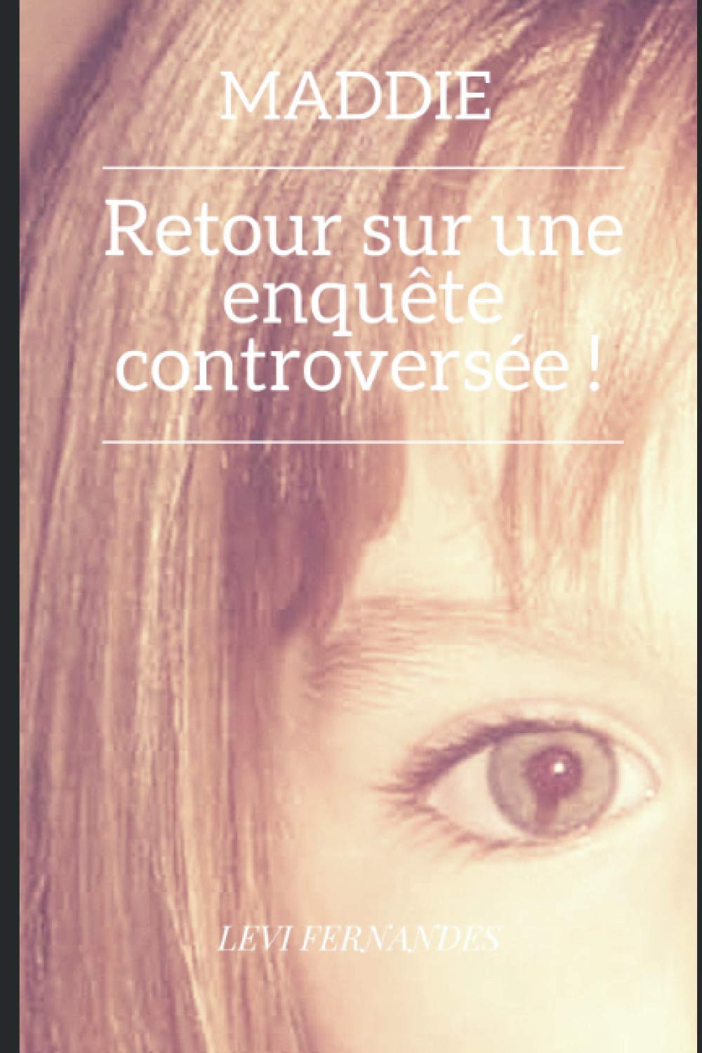 MADDIE: retour sur une enquête controversée! book