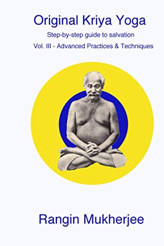 Original Kriya Yoga Volume III: Step-by-step Guide to Salvation Lifestyle