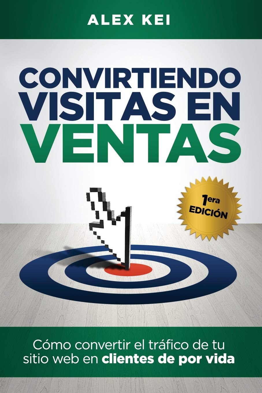 Convirtiendo visitas en ventas: Cómo convertir el tráfico de tu sitio web en clientes de por vida Business, Finance & Career