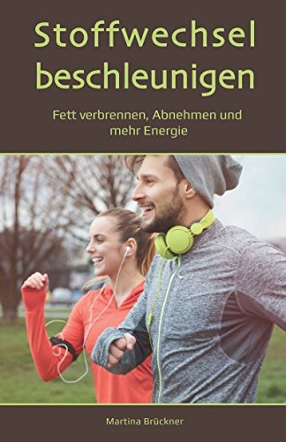 Stoffwechsel beschleunigen: Fett verbrennen, Abnehmen und mehr Energie Non-fiction