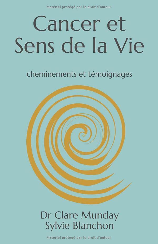 Cancer et Sens de la Vie: Cheminements et témoignages Health, Nutrition & Fitness