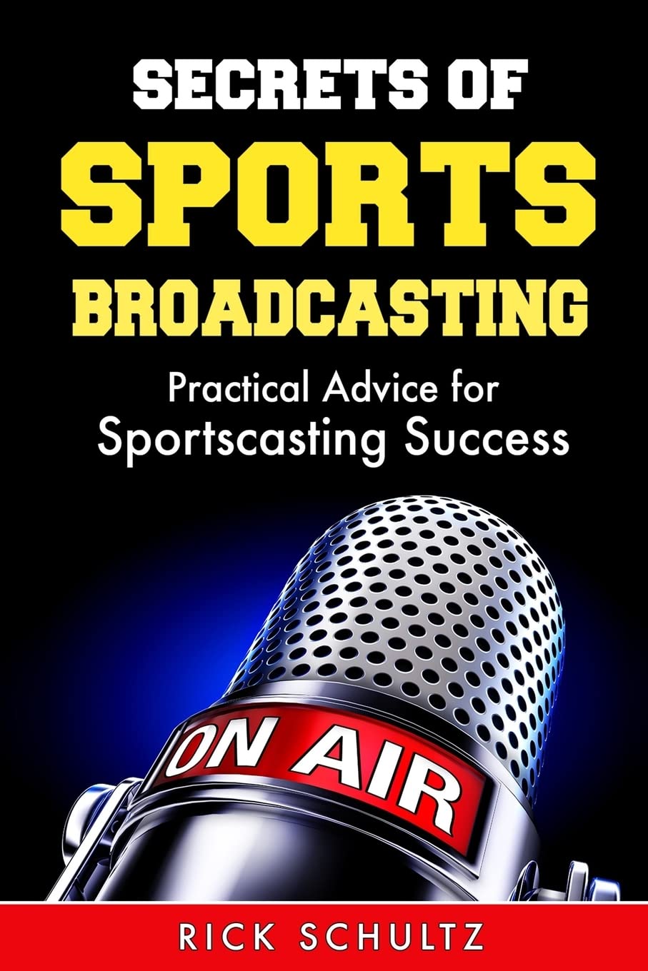 Secrets of Sports Broadcasting: Practical Advice for Sportscasting Success Leisure & Fun