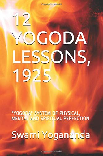 12 YOGODA LESSONS, 1925: "YOGODA" SYSTEM OF PHYSICAL, MENTAL AND SPIRITUAL PERFECTION Religion & Esotericism