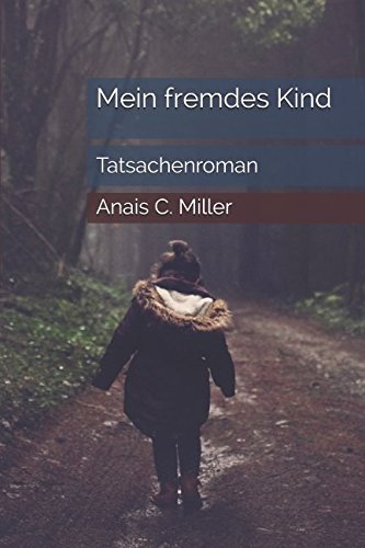 Mein fremdes Kind: Du musst frei sein, wenn du mich lieben willst, Mama... Inspiring women