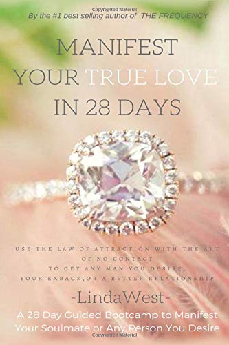 Manifest Your True Love in 28 Days: Use the Law of Attraction and the No Contact Rule to Attract Anyone You Desire Parents & Children