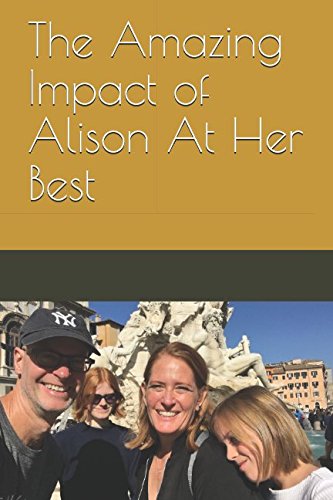 The Amazing Impact of Alison At Her Best Religion & Esotericism