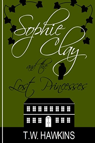 Sophie Clay and the Lost Princesses Books
