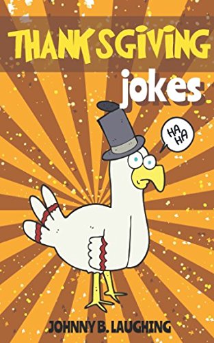 Thanksgiving Jokes: Funny Thanksgiving Jokes and Riddles for Kids Non-fiction