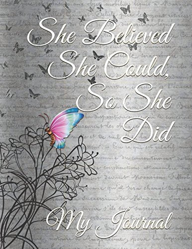 She Believed She Could, So She Did: Inspirational Quote Bright Butterfly Cover Design Notebook/Journal Film, Art & Culture