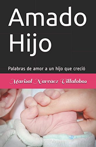amado hijo: Palabras de amor a un hijo que creció Lifestyle