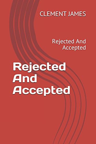 Rejected And Accepted: Rejected And Accepted (01, Band 1) Self-help