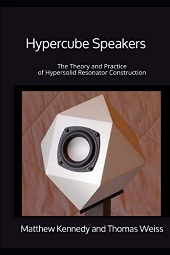 Hypercube Speakers: The Theory and Practice of Hypersolid Resonator Construction Natural Sciences