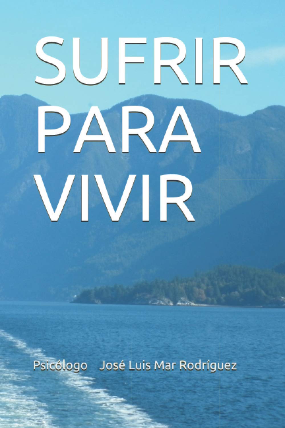 SUFRIR PARA VIVIR (Salud mental y Desarrollo humano, Band 2) Medicine