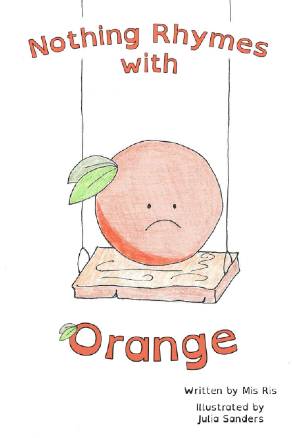Nothing Rhymes with Orange (Dyslexia Friendly Children's Books) Non-fiction