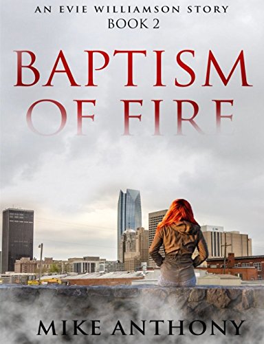 Baptism of Fire (An Evie Williamson Story, Band 2) Historical Fiction
