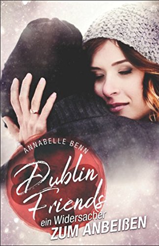 Ein Widersacher zum Verlieben: Fröhliche Weihnachten (Dublin Friends, Band 4) Contemporary literature
