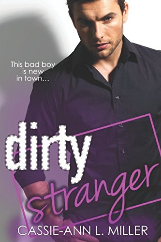 Dirty Stranger (The Dirty Suburbs, Band 3) Contemporary Romance