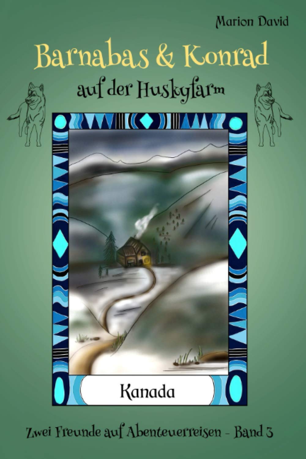 Barnabas & Konrad auf der Huskyfarm (Barnabas & Konrad - Zwei Freunde auf Abenteuerreisen, Band 3) Non-fiction