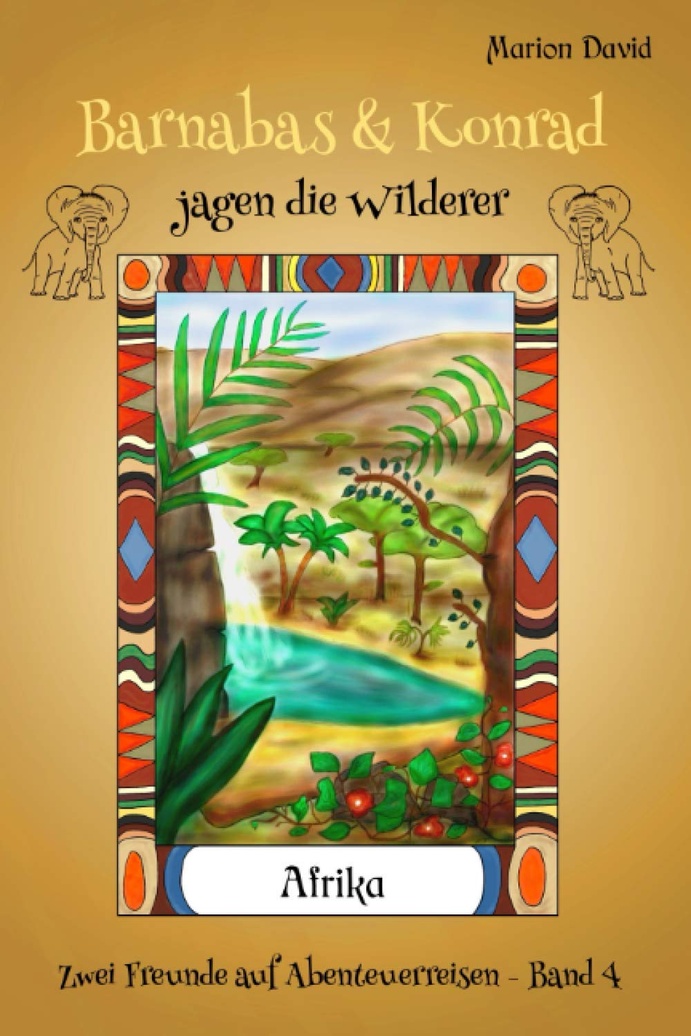 Barnabas & Konrad jagen die Wilderer (Barnabas & Konrad - Zwei Freunde auf Abenteuerreisen, Band 4) Non-fiction