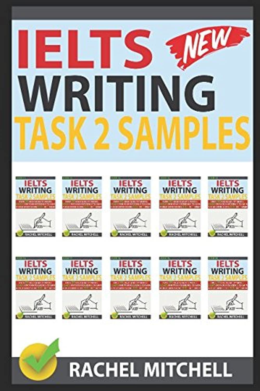 Ielts Writing Task 2 Samples: Ielts Writing Task 2 Samples: Over 450 High-Quality Model Essays for Your Reference to Gain a High Band Score 8.0+ In 1 Week Learning & Reference