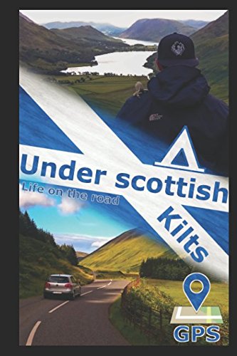 Under scottish Kilts: Life on the Road (ThePolarbearz - Roadtrip, Band 1) Travel Guides