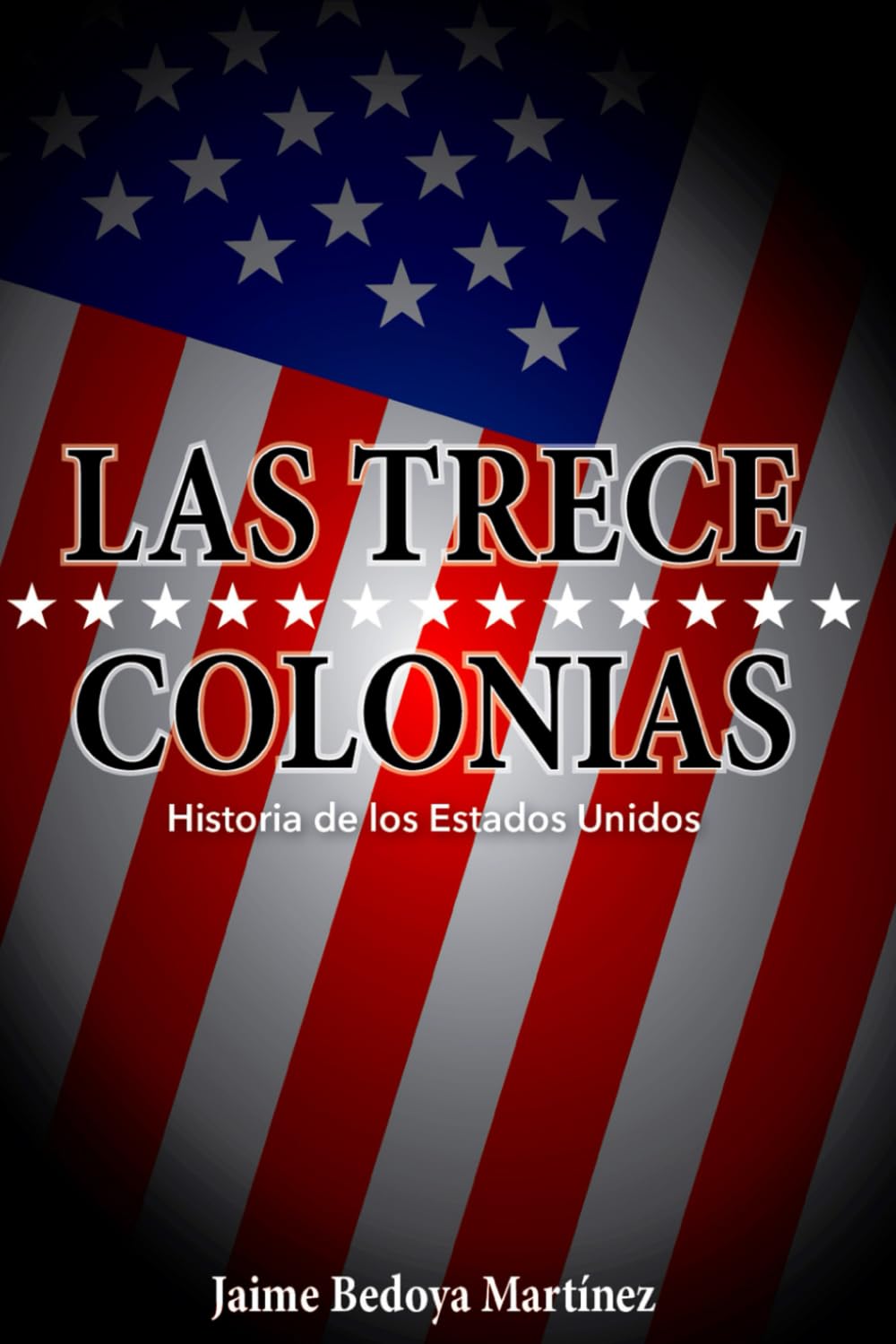 Las trece colonias: Historia de los Estados Unidos Social Sciences