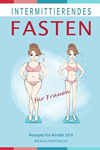 Intermittierendes Fasten für Frauen Rezepte für Kindle 16 8 Politics & History