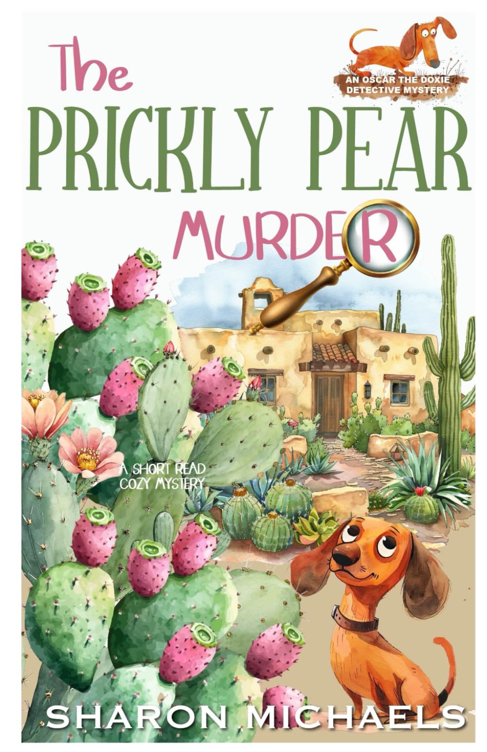 The Prickly Pear Murder: An Oscar the Doxie Detective Mystery Contemporary literature