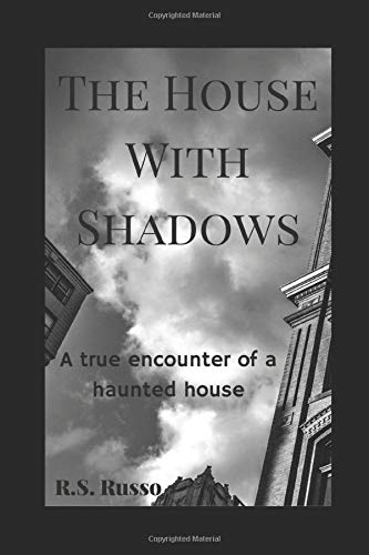 The House With Shadows: A true encounter of a haunted house Books