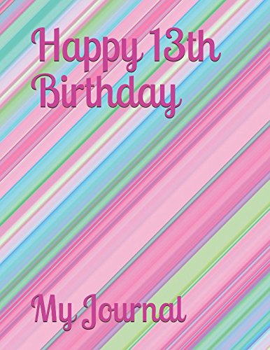 Happy 13th Birthday: Bright Striped Cover Design Notebook/Journal Parents & Children