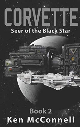 Corvette: Seer of the Black Star (Starship Series, Band 2) Politics & History