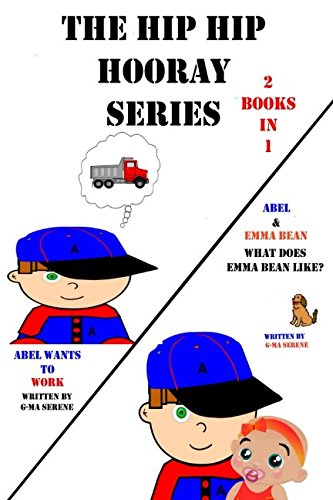 The Hip Hip Hooray Series 2 Books In 1: Abel Wants to Work and Abel & Emma Bean Manga