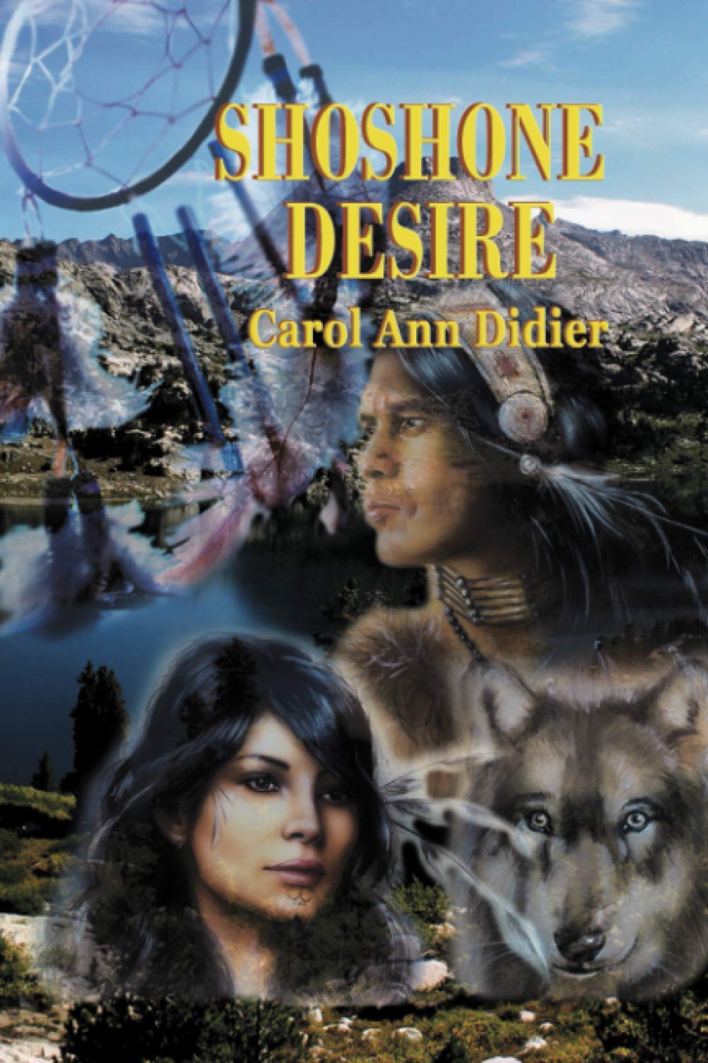 SHOSHONE DESIRE (SHOSHONE SUNRISE, Band 2) Historical Fiction