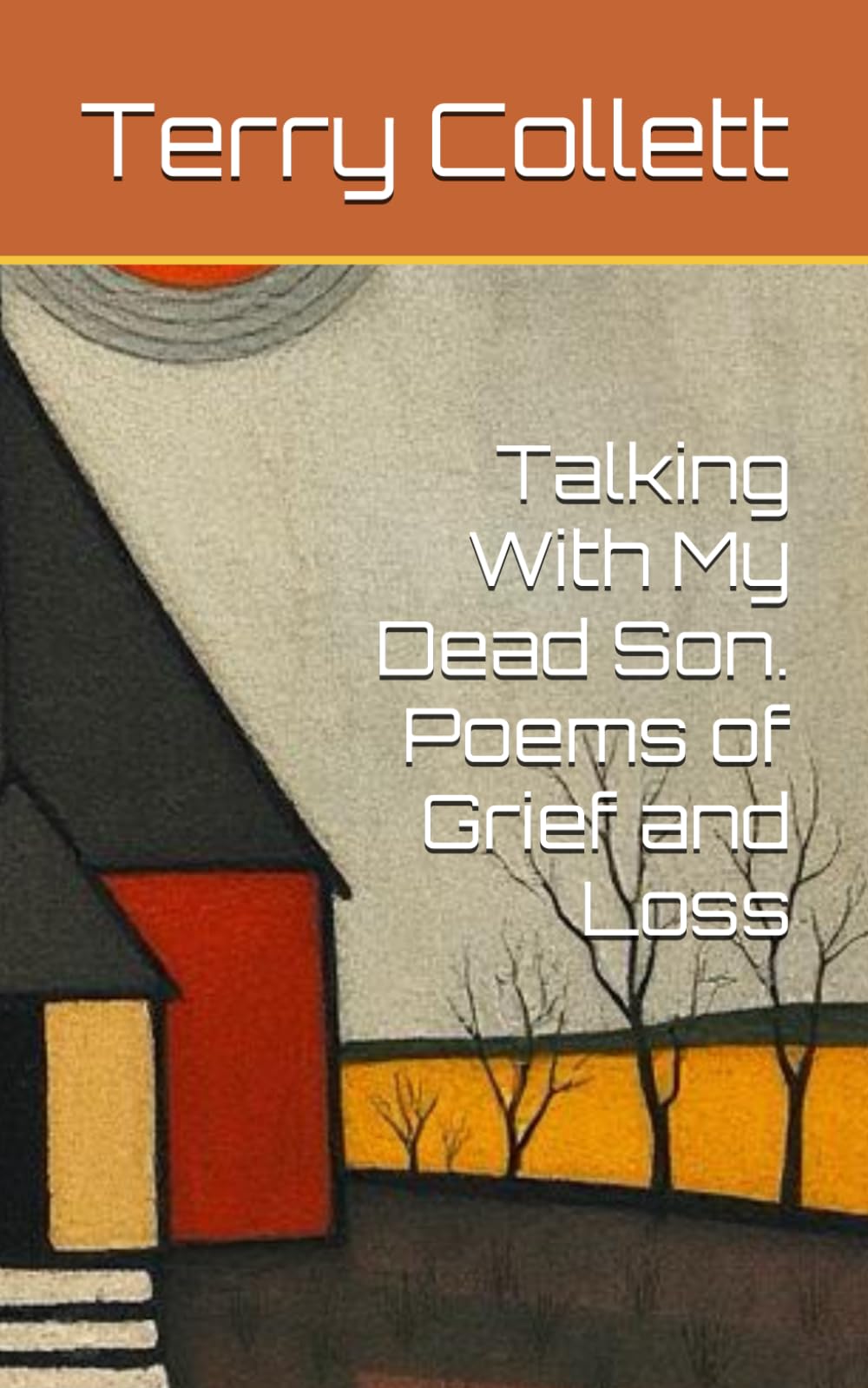 Talking With My Dead Son. Poems of Grief and Loss Contemporary literature