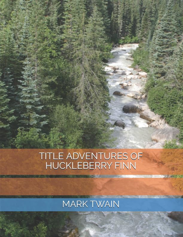 TITLE ADVENTURES OF HUCKLEBERRY FINN Novels & Short Stories
