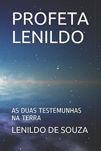 PROFETA LENILDO: AS DUAS TESTEMUNHAS NA TERRA Books