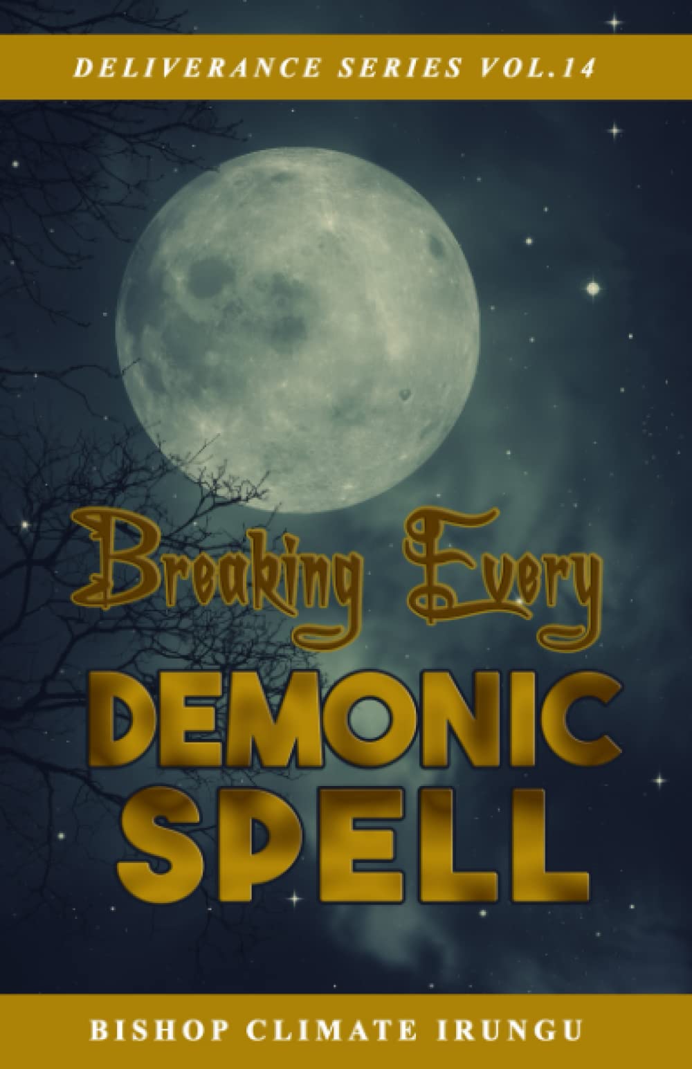 Product Image: Breaking Every Demonic Spell (Deliverance Series)