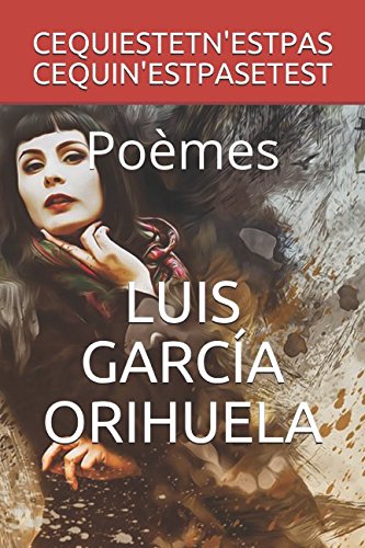 CEQUIESTETN'ESTPAS CEQUIN'ESTPASETEST: Poèmes Poetry