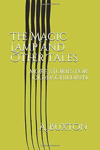 The Magic Lamp and Other Tales: More Stories For Older Children (And Some Lived Happily Ever After, Band 2) Fairy Tales & Legends