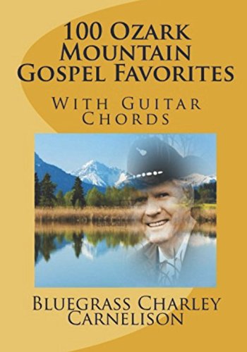 100 Ozark Mountain Gospel Favorites: With Guitar Chords Arts & Music